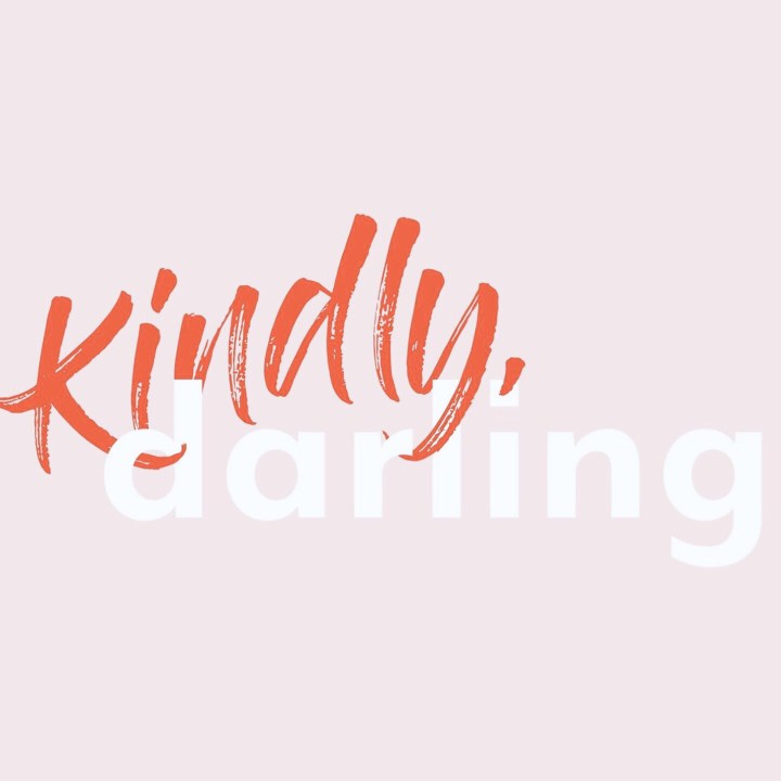 The Inspiration Files: Kindly,&nbsp;Darling